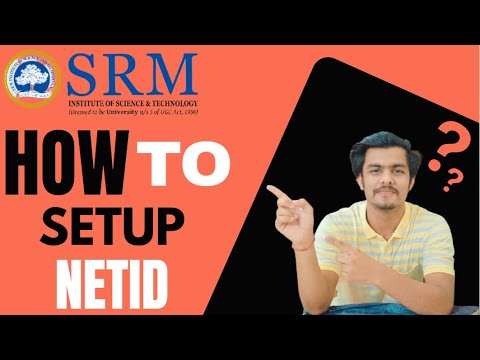 SRM UNIVERSITY | HOW TO SETUP YOUR NETID?? | BY SIDDHARTH DAGA (SRM KTR STUDENT)