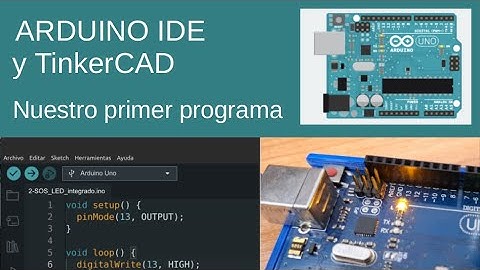1- Primer programa con Arduino IDE y simulador de TinkerCAD