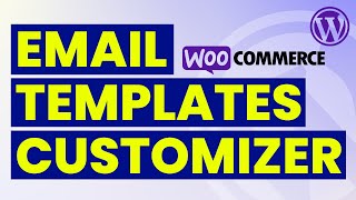 Customize All WooCommerce Email Templates Easily | WooCommerce Email Customizer