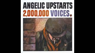 ANGELIC UPSTARTS - 2,000,000 VOICES (LYRIX)