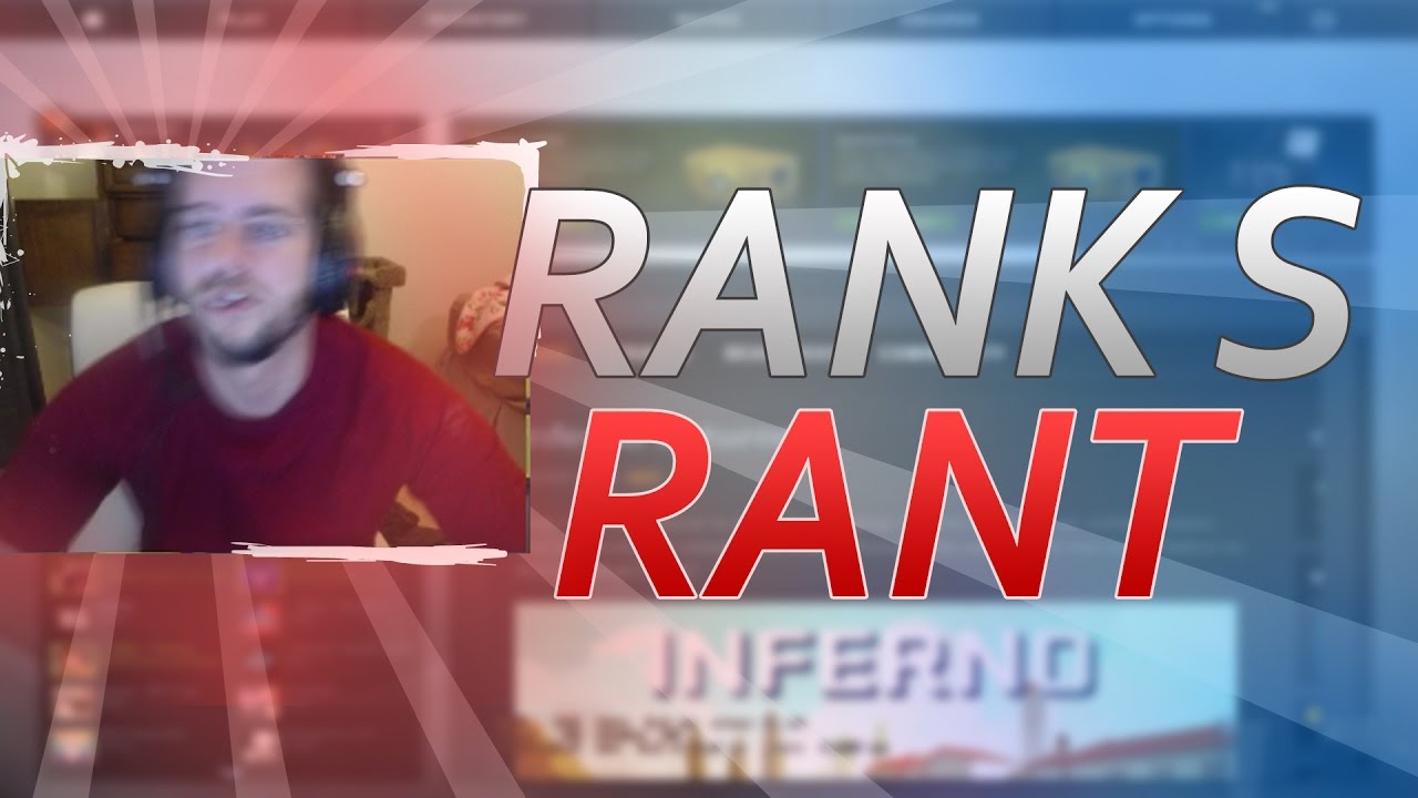 CS:GO / DAZED RANK S RANT!! - YouTube