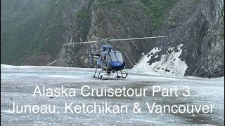 Alaska Holland America Line Cruise Tour (Part 3) Juneau Ketchikan  Vancouver June 818 2023