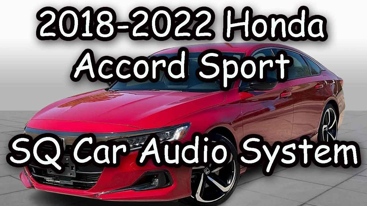 2018-2022 Honda Accord Sport SQ Car Audio System Selection 