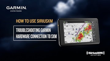 How to use SiriusXM: Troubleshooting Garmin Hardware Connection to SXM