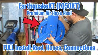 EarthquakeXT Air Hose Reel - FULL install with leader hose and fittings