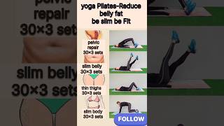 yoga Pilates-Reduce belly fat|| ?? viral shortsfeed motivation yoga ytshorts shorts short yt