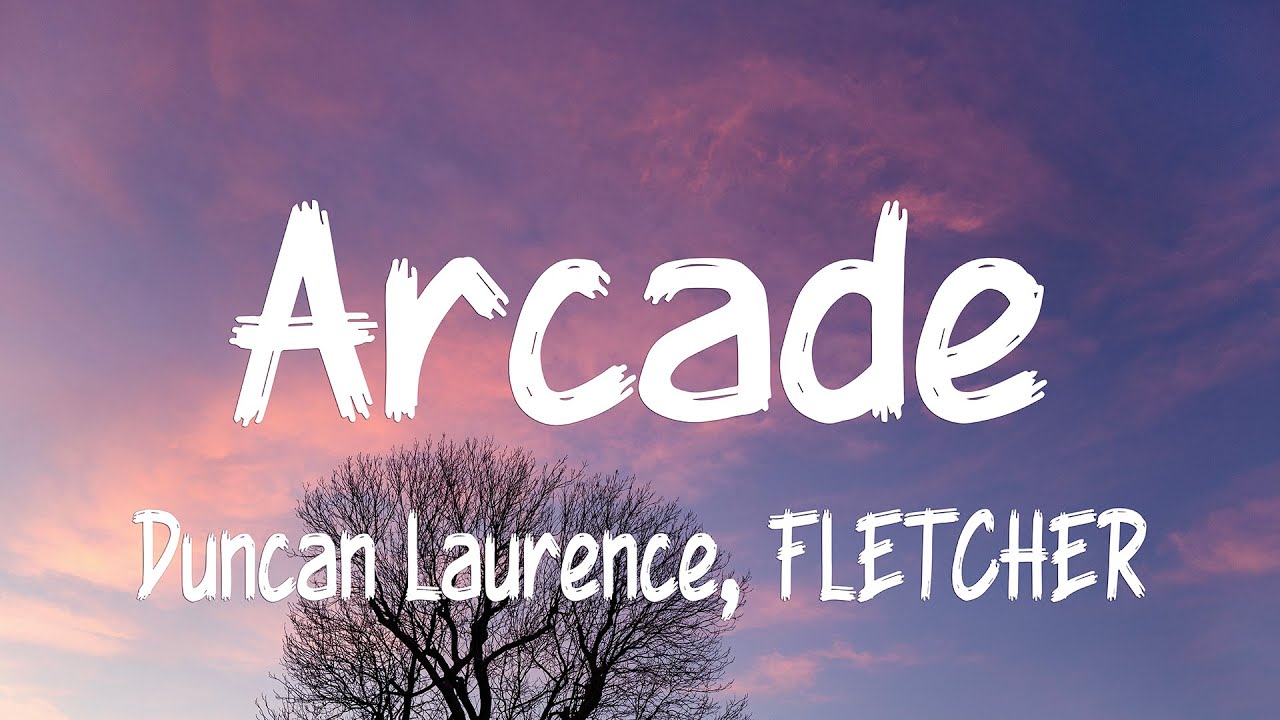 Duncan Laurence - Arcade (Lyrics) ft. FLETCHER - YouTube