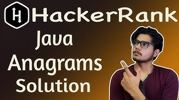 Java Anagrams HackerRank Solution | What is an anagram | How to check if two strings are anagrams