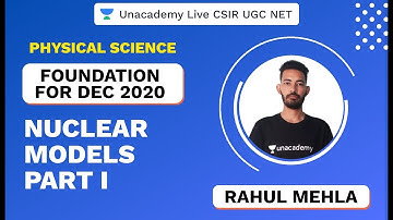 Foundation Dec 2020 |Physical Science | Nuclear Models Part I | CSIR UGC NET 2020| Rahul | Unacademy