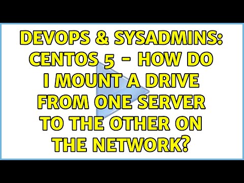 DevOps & SysAdmins: CENTOS 5 - How do I mount a drive from one server to the other on the network?