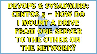 Celebrity DevOps & SysAdmins: CENTOS 5 - How do I mount a drive from one server to the other on the network? Net Worth