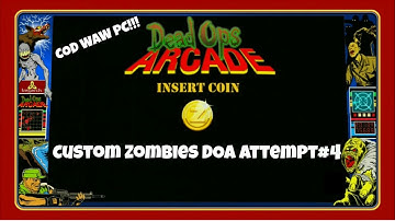 WaW Custom Zombies Dead Ops Arcade Attempt #4 