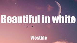 Westlife  Beautiful In White s