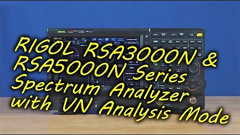 RIGOL RSA3000N and RSA5000N series Spectrum Analyzer with VNA Vector Network Analysis mode