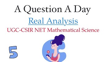 Real Analysis/ UGC-CSIR NET Mathematical Science/Previous Year Questions/ A Question A Day /5