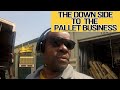 The Down Side to The Pallet Business | Side Hustle Ideas