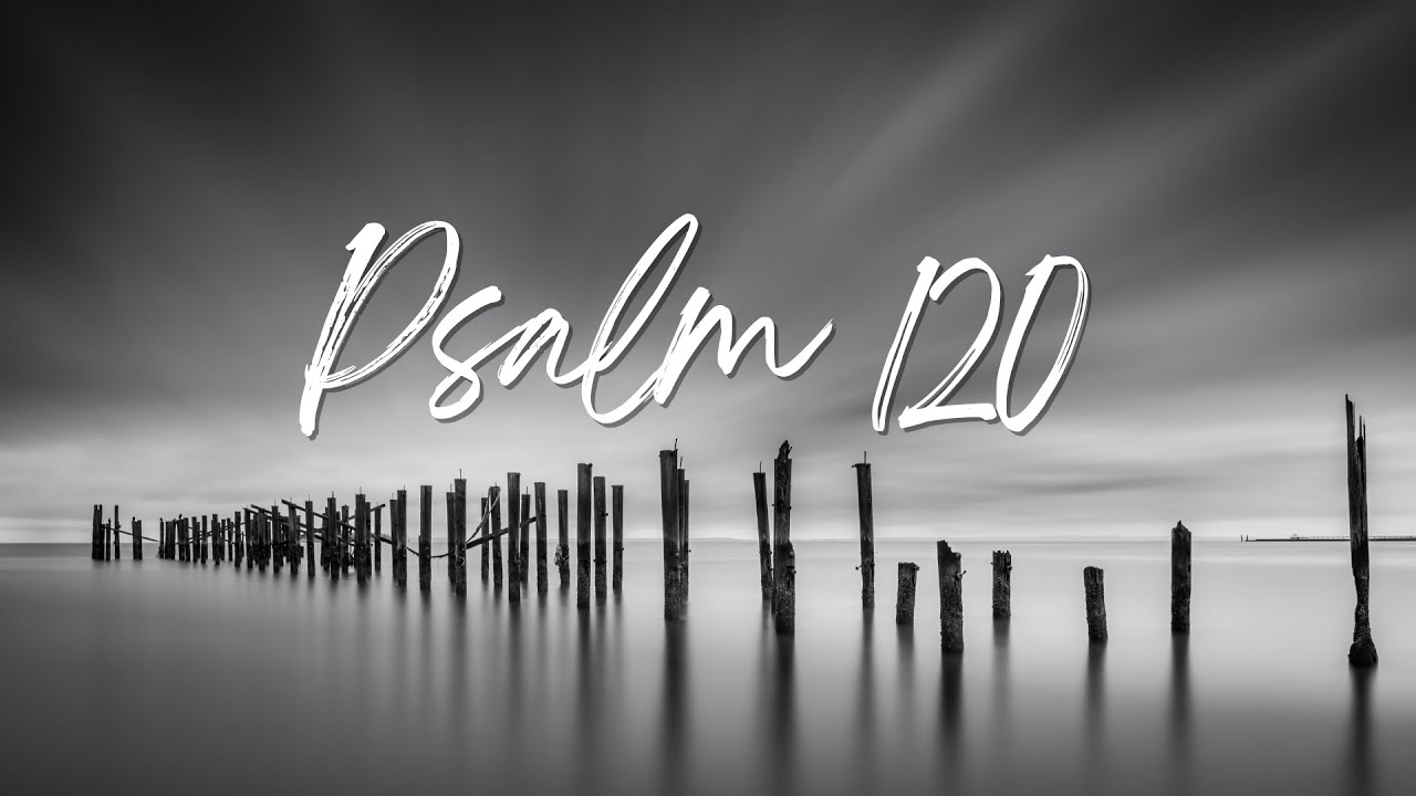 Psalm 120 YouTube psalm-120-youtube