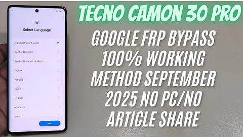 Tecno Camon 30 Pro FRP Bypass No Pc Share Article Not Working Latest 2025 Update