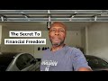 The Secret To Achieving Financial Freedom