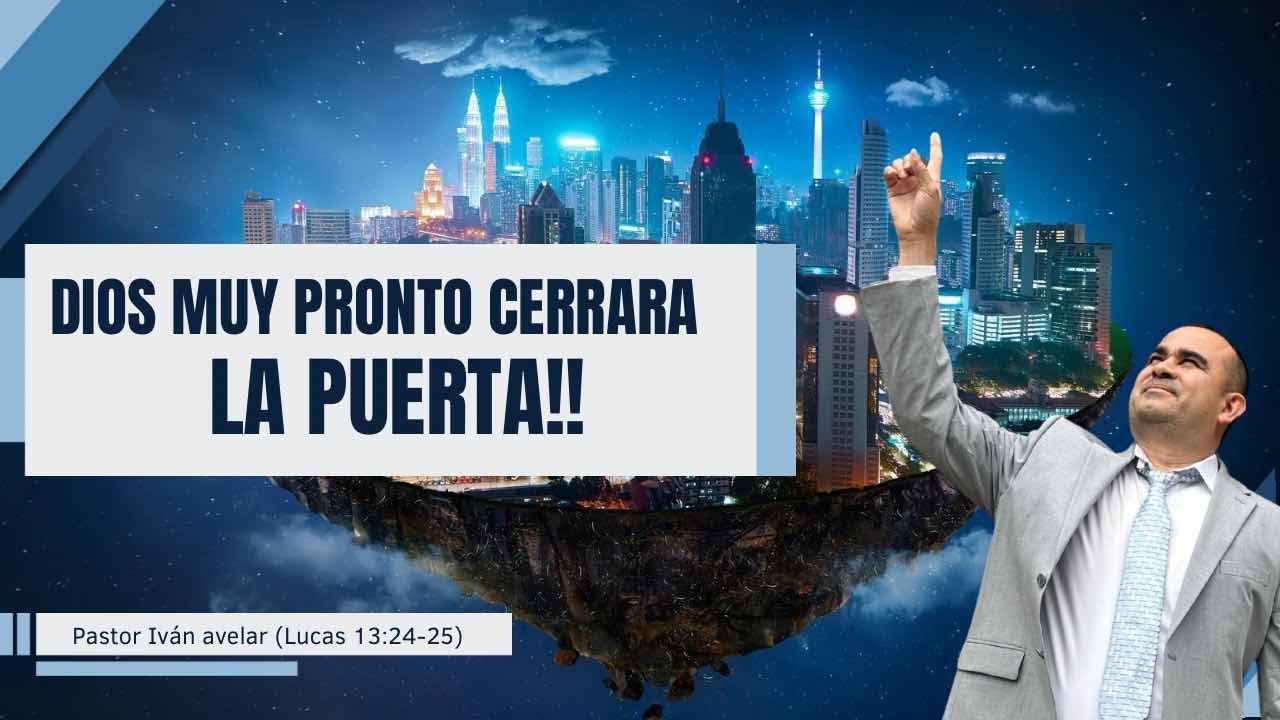 Tema: Dios pronto cerrara la puerta!