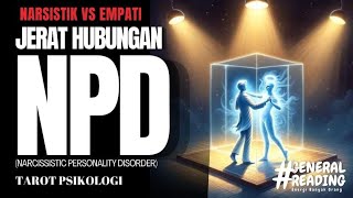 ⚙️ JERAT HUBUNGAN NPD, NARSISTIK VS EMPATI #tarotpsikologi