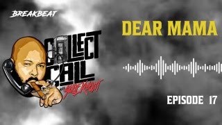 Collect Call With Suge Knight, Episode 17: Dear Mama