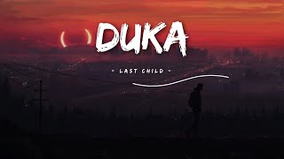 Duka - Last Child - (Lirik lagu)