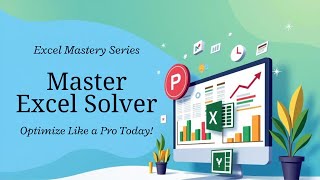 🔍 "Master Excel Solver – Optimize Like a Pro!"