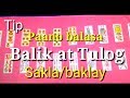 Tip paano balasa balik at tulog sakla/baklay