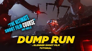 Dump Run - The Ultimate Short Film Course In Blender - Overview