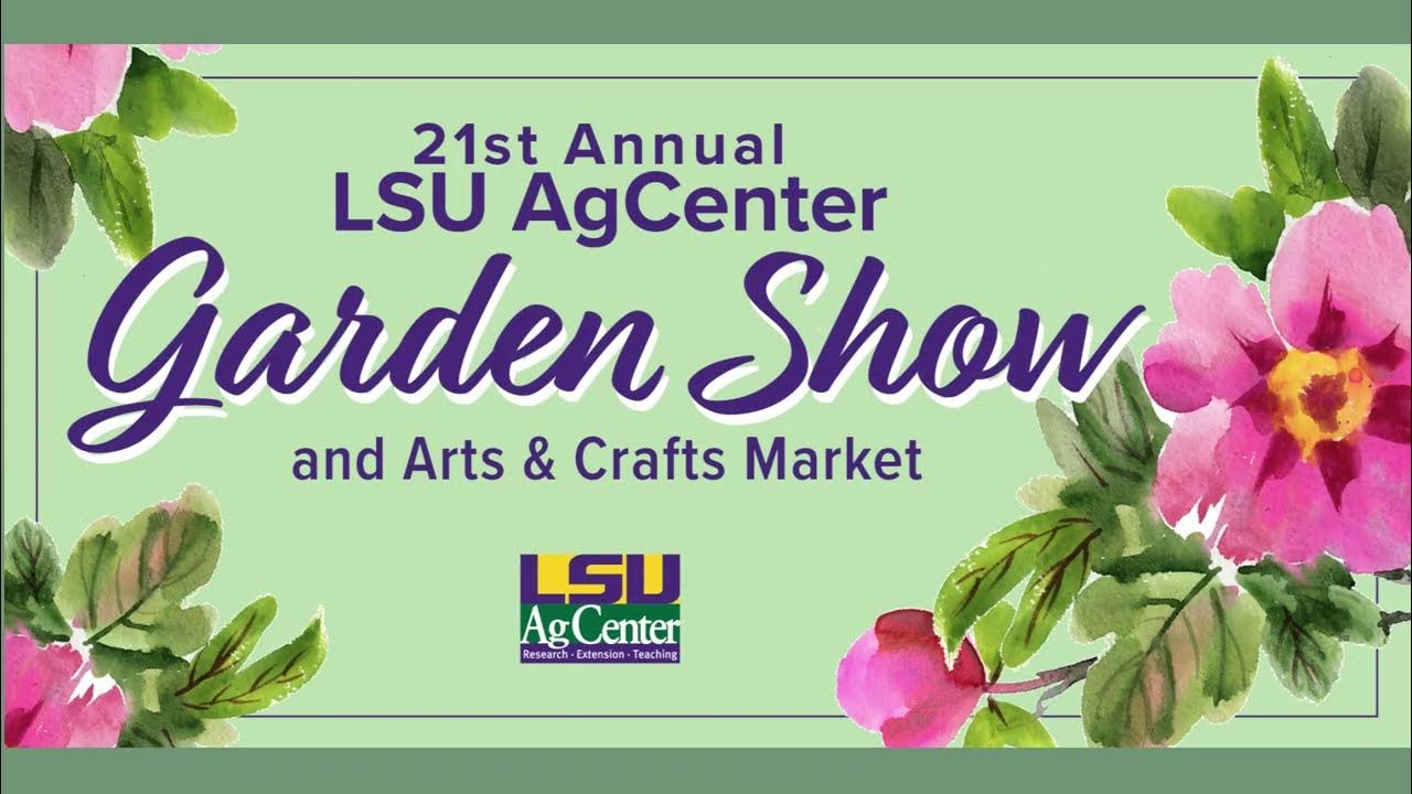 2023 LSU AgCenter Spring Gardening Show YouTube
