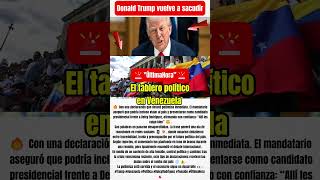 Donald Trump vuelve a sacudir el tablero político en Venezuela