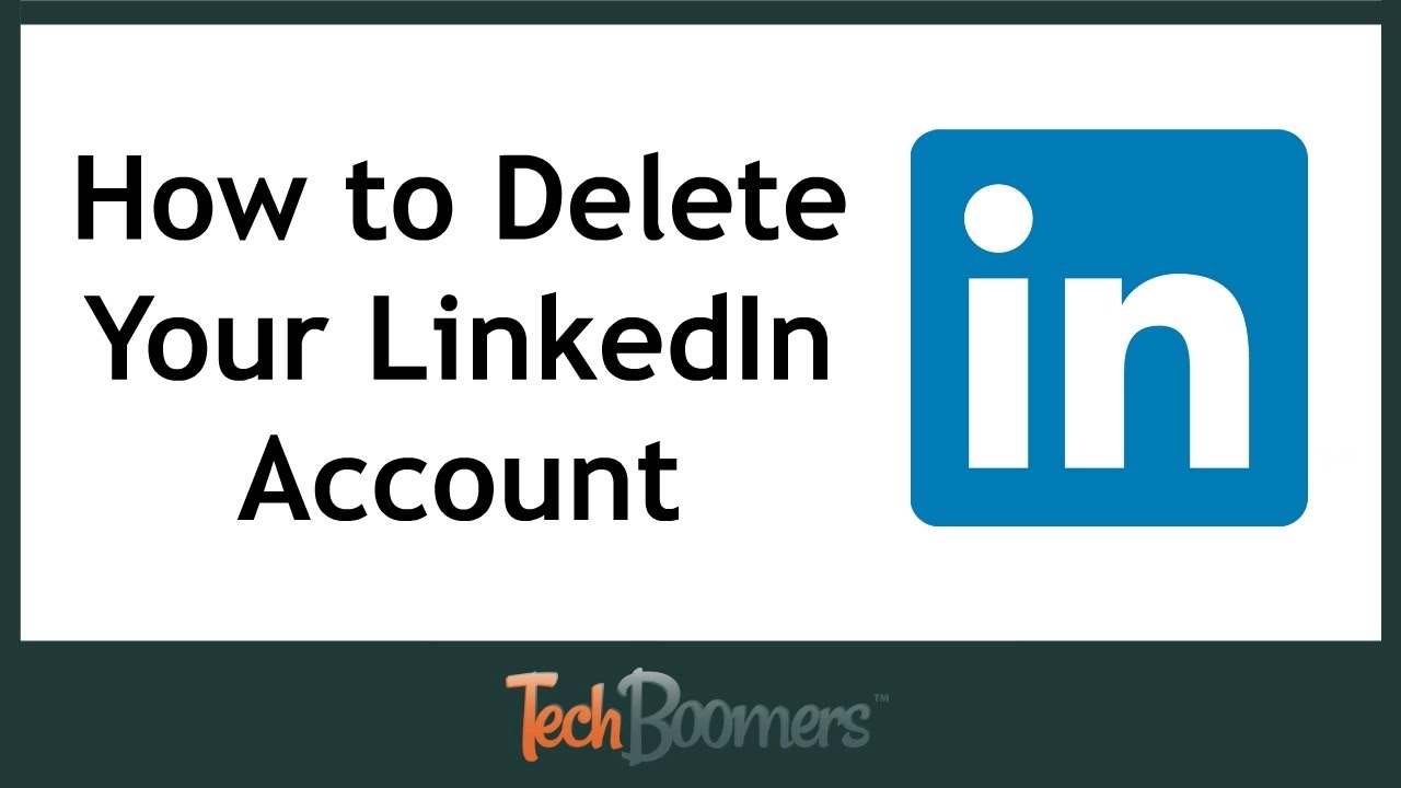 How to Delete Your LinkedIn Account