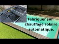 Fabrication maison d'un chauffage solaire automatique pour piscine entièrement gratuit en énergie...