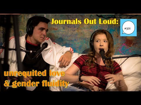 journals-out-loud---unrequited-love-&-gender-fluidity