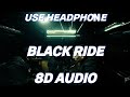 Black Ride (8D AUDIO) Dhanda Nyoliwala | Hammy Muzic