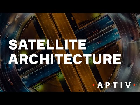 Aptiv’s Satellite Architecture
