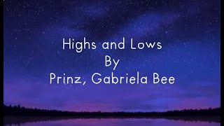 Highs and lows - Prinz, Gabriela Bee, A1 x J1