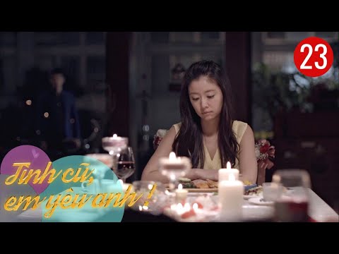 Yêu Anh Lần Nữa Hàn Quốc - Tình Cũ, Em Yêu Anh Tập 23 - Tỏ tình một lần nữa | Phim tình cảm hấp dẫn 2022