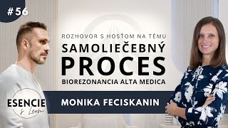 56# SAMOLIEČEBNÝ PROCES / BIOREZONANCIA ALTA MEDICA - Monika Feciskanin (ESENCIE s Leom)