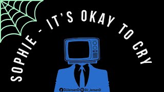 Sophie - It's Okay To Cry (JD Karaoke)