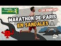 Marathon paris 2024 en sandales   2h39min26s