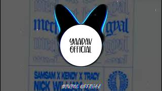 Video thumbnail of "Samsam, Kendy & Tracy - Mechant Bad Gyal (Nick William Remix)"