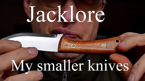Jacklore. My small knife range and evolution