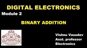 Binary Addition  || Module 2 : Digital Electronics