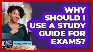 Why Should I Use a Study Guide for Exams?