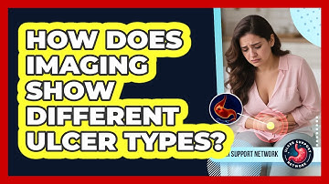 How Does Imaging Show Different Ulcer Types? - Ulcer Support Network