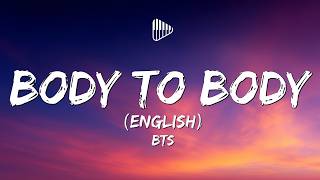 BTS - Body to Body (Lyrics) - English Translation