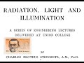 Charles Steinmetz   RADIATION, LIGHT, AND ILLUMINATION.LECTURE 1