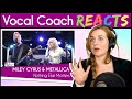 Vocal Coach reacts to Miley Cyrus and Metallica “Nothing Else Matters” Live on the Stern Show